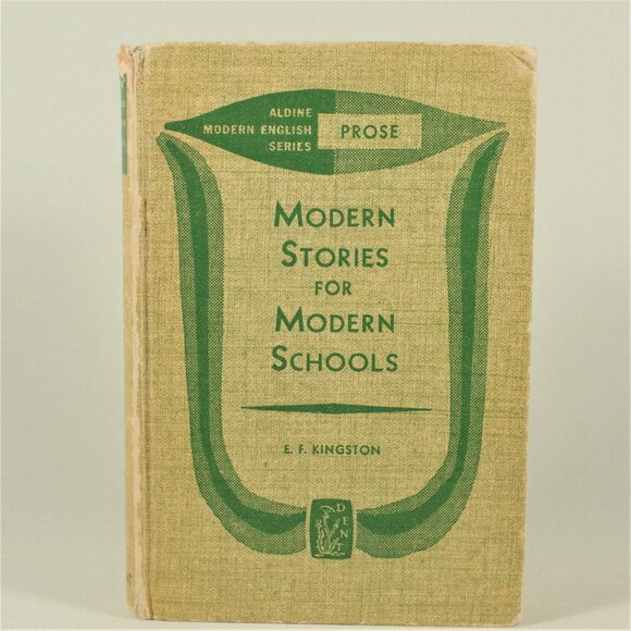 School Reader, Modern Stories For Modern Schools: Prose, E F Kingston, J M Dent - Picture 1 of 9